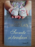 Diane Chamberlain - Secrete si tradari (volumul 1)