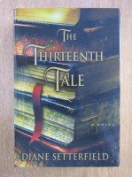 Diane Setterfield - The Thirteenth Tale