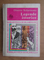 Dimitrie Bolintineanu - Legende istorice (volumul 1)