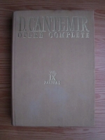 Dimitrie Cantemir - Opere complete. Volumul IX, Tomul I: De antiquis et hodiernis moldaviae nominibus si Historia Moldo - Vlachica
