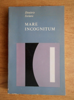 Dimitrie Stelaru - Mare incognitum