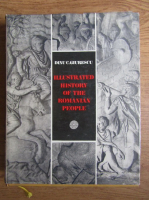 Dinu C. Giurescu - Illustrated history of the Romanian people