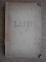 Dinu Nicodin - Lupii (1933)