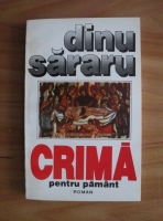 Dinu Sararu - Crima pentru pamant
