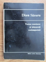 Dinu Sararu - Teatru romanesc si interpreti contemporani