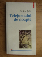 Doina Jela - Telejurnalul de noapte