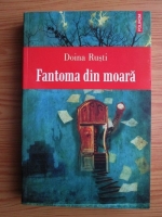 Doina Rusti - Fantoma din moara
