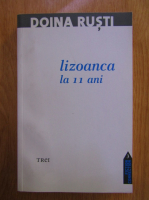 Doina Rusti - Lizoanca la 11 ani