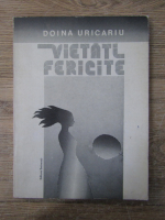Doina Uricariu - Vietati fericite