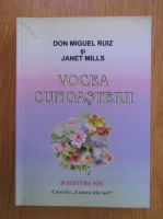 Don Miguel Ruiz - Vocea cunoasterii