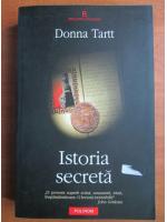 Donna Tartt - Istoria secreta