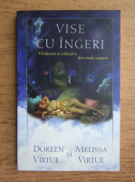 Doreen Virtue - Vise cu ingeri