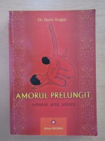 Dorin Dragos - Amorul prelungit