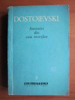 Dostoievski - Amintiri din casa mortilor