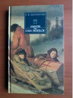 Dostoievski - Amintiri din Casa Mortilor
