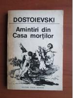 Dostoievski - Amintiri din casa mortilor