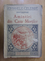 Dostoievski - Amintiri din Casa Mortilor