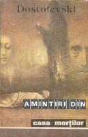 Dostoievski - Amintiri din casa mortilor