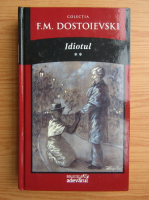 Dostoievski - Idiotul (volumul 2)