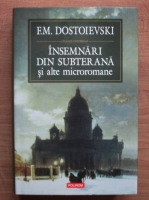 Dostoievski - Insemnari din subterana si alte microromane