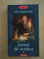 Dostoievski - Jurnal de scriitor (volumul 3)