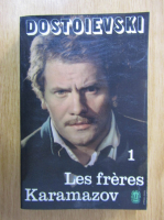 Dostoievski - Les freres Karamazov (volumul 1)