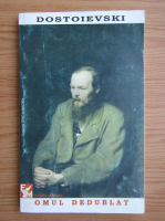 Dostoievski - Omul dedublat