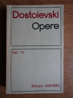 Dostoievski - Opere (volumul 11)