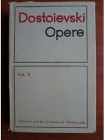 Dostoievski - Opere, volumul 5 (Crima si pedepasa)