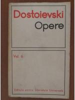 Dostoievski - Opere, volumul 6 (Idiotul)