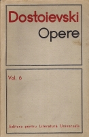 Dostoievski - Opere, volumul 6 (Idiotul)