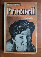 Dostoievski - Precocii