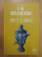 Dostoievski - Umiliti si obiditi