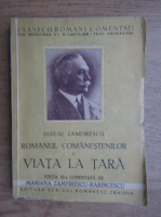 Duiliu Zamfirescu - Romanul Comanestenilor, volumul 1. Viata la tara (1942)
