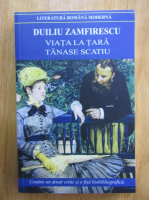 Duiliu Zamfirescu - Viata la tara. Tanase Scatiu