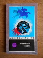 Dumitru Almas - Diamantul negru