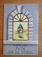 Dumitru Almas - Fata de la Cozia