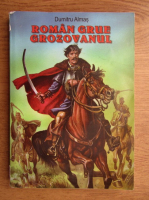 Dumitru Almas - Roman Grue Grozavul