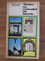 Dumitru Almas - Turism cu manualul de istorie