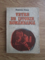 Dumitru Almas - Vetre de istorie romaneasca