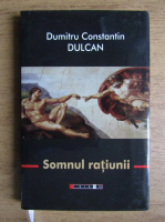 Dumitru Constantin-Dulcan - Somnul ratiunii