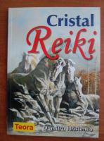 Dumitru Hristenco - Cristal Reiki