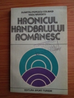 Dumitru Popescu-Colibasi, Radu Badescu - Hronicul handbalului romanesc