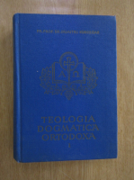 Dumitru Staniloae - Teologia dogmatica ortodoxa (volumul 1)