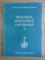 Dumitru Staniloae - Teologia dogmatica ortodoxa (volumul 2)