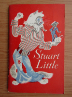 E. B. White - Stuart Little 