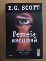 E. G. Scott - Femeia ascunsa