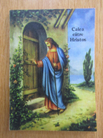 E. G. White - Calea catre Hristos