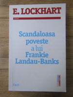 E. Lockhart - Scandaloasa poveste a lui Frankie Landau-Banks