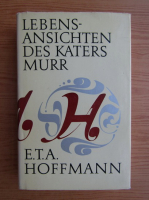 E. T. A. Hoffmann - Lebensansichten des Katers Murr